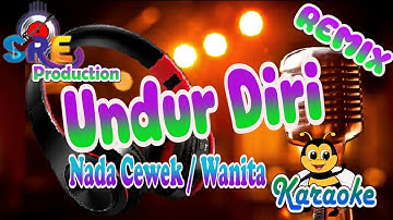 Undur Diri  Karaoke Remix Nada Cewek || Wawa Shazwa - Cipt Ayu Rizki Yani
