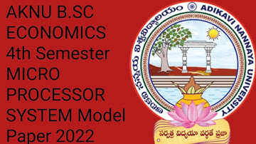 AKNU B.SC ECONOMICS 4th Semester MICRO PROCESSOR SYSTEM Model Paper 2022