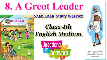 Class 4th| English Lesson 8.A Great Leader|Question and Answer|English Medium|Shab Khan