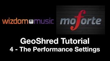 4   GeoShred Tutorial Performance Controls (Latest)