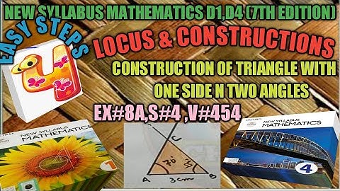 Locus and construction|How to construct a triangle with one side and two angles|NSMD1,D4(7TH ED)