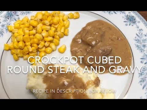 Crockpot Cubed Round Steak and Gravy