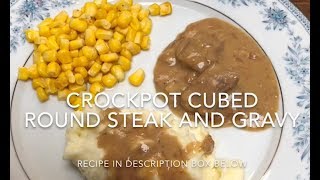 Crockpot cubed round steak and gravy