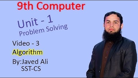 Class 9 | Unit 1 | Problem Solving | Algorithm | Javed Ali | Video.#3 | (Urdu)