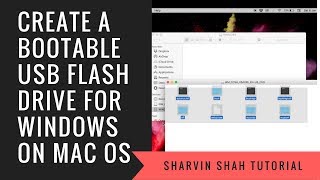 create a bootable usb flash drive for windows on mac os x | sharvin shah