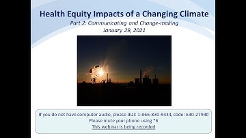 NCCDH Webinar: Health equity + climate change 2: Communicating + change-making: Intro (1 of 4)