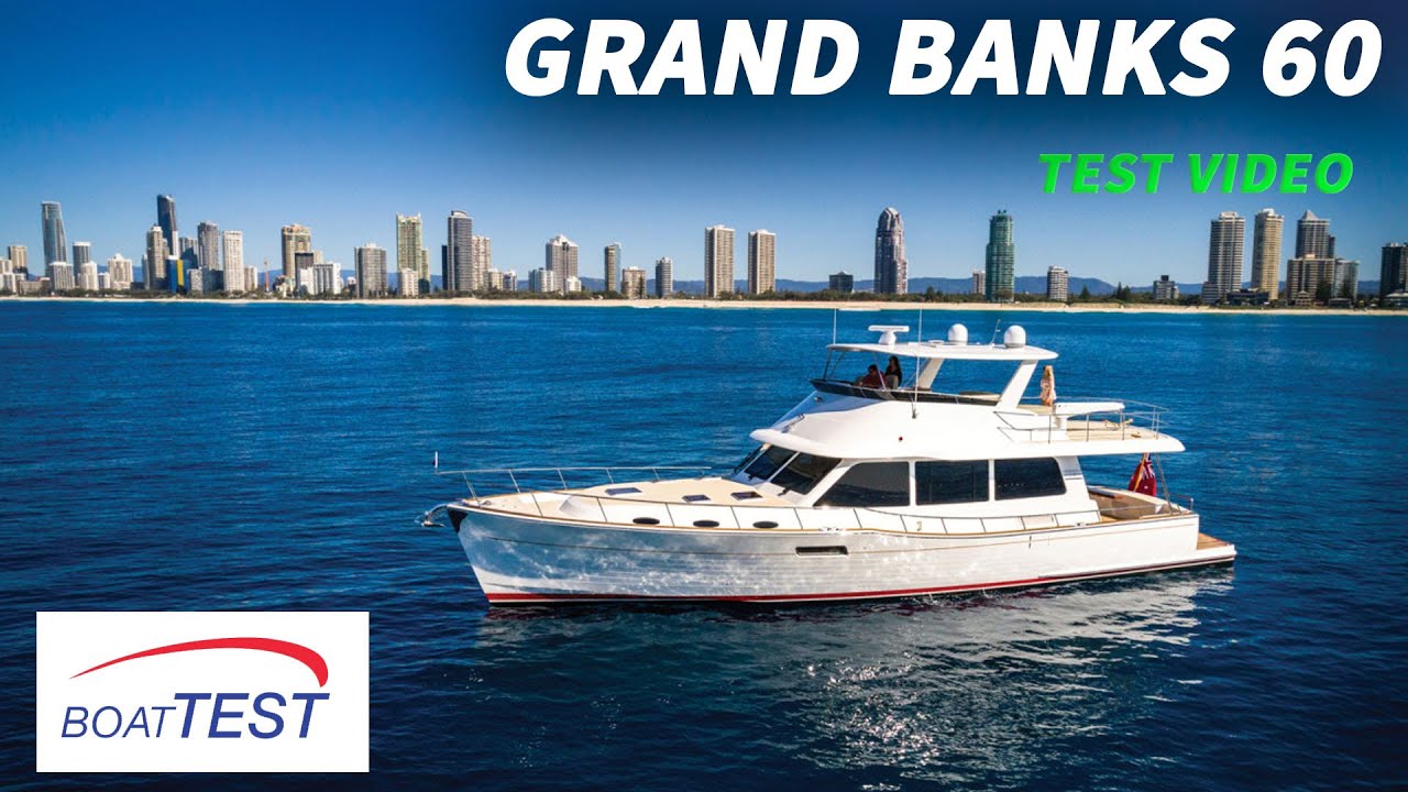 Grand Banks 60 (2020) - Performance Video by BoatTEST.com