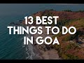 13 Best Things To Do in Goa (India) - Travel Guide!