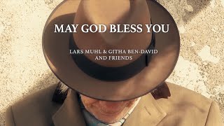 May God Bless You - Lars Muhl & Githa Ben-David and Friends Resimi