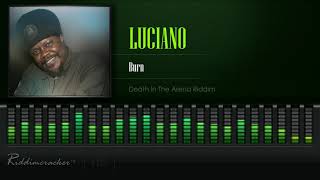 Luciano - Burn Death In The Arena Riddim Hd