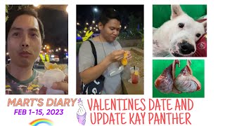 Valentine's Date and Update sa castration ni Panther - Mart's Diary Feb 1-15, 2023