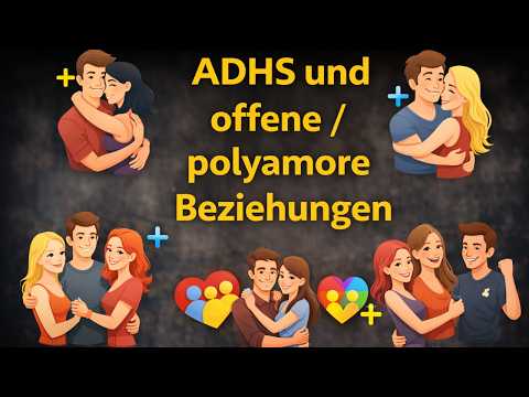 ADHS, Dopamin und offene Beziehungen – Freiheit oder Flucht vor Bindung?