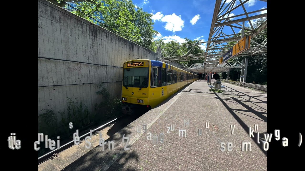 [RuhrBahn] Ansagen der U11 - Messe West/Süd Gruga - Buerer Strasse