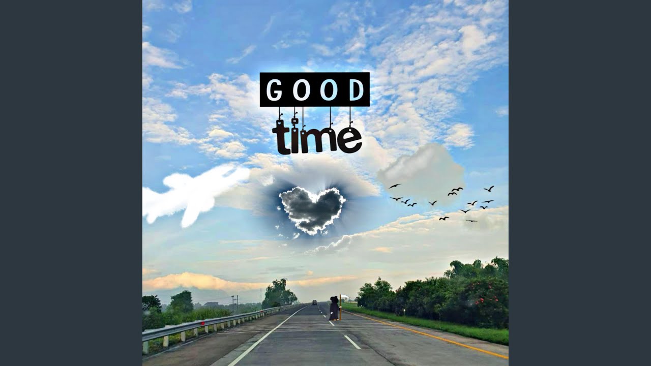 Watch Good Time on YouTube Watch Good Time on YouTube