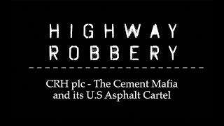 CRH plc - Highway Robbery - A Spiders Web simply Too Big to Fail?