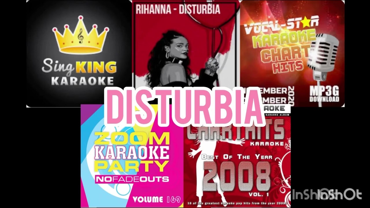 Disturbia(Rihanna/sing king/vocal star karaoke/zoom karaoke/chattraxx karaoke) mashups