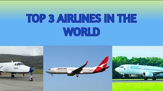 Top 3 Airlines In The World Luxair,Jetconnect,Skylink.