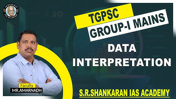TGPSC Group-1 Mains  Data Interpretation | By Mr. Amarnadh | S.R.Shankaran IAS Academy
