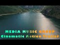 Media music group  cinematic action tension trailer  epic relaxation music  mind drifter