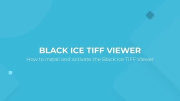 HOW TO Install and Activate the Black Ice TIFF Viewer