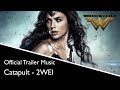 2wei  catapult official wonder woman trailer music