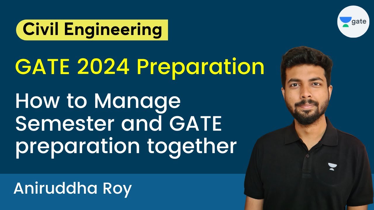 GATE 2024 | How to Manage Semester and GATE Preparation together ...