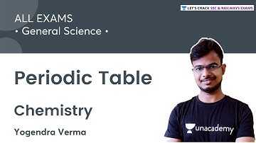 Periodic Table | Chemistry | Science | All Exams | @UnacademyStudiosEngrave | Yogendra Verma
