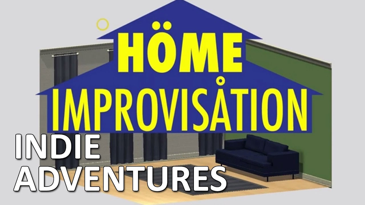 ►Indie Adventures // Home Improvisation (Indie IKEA Simulator)