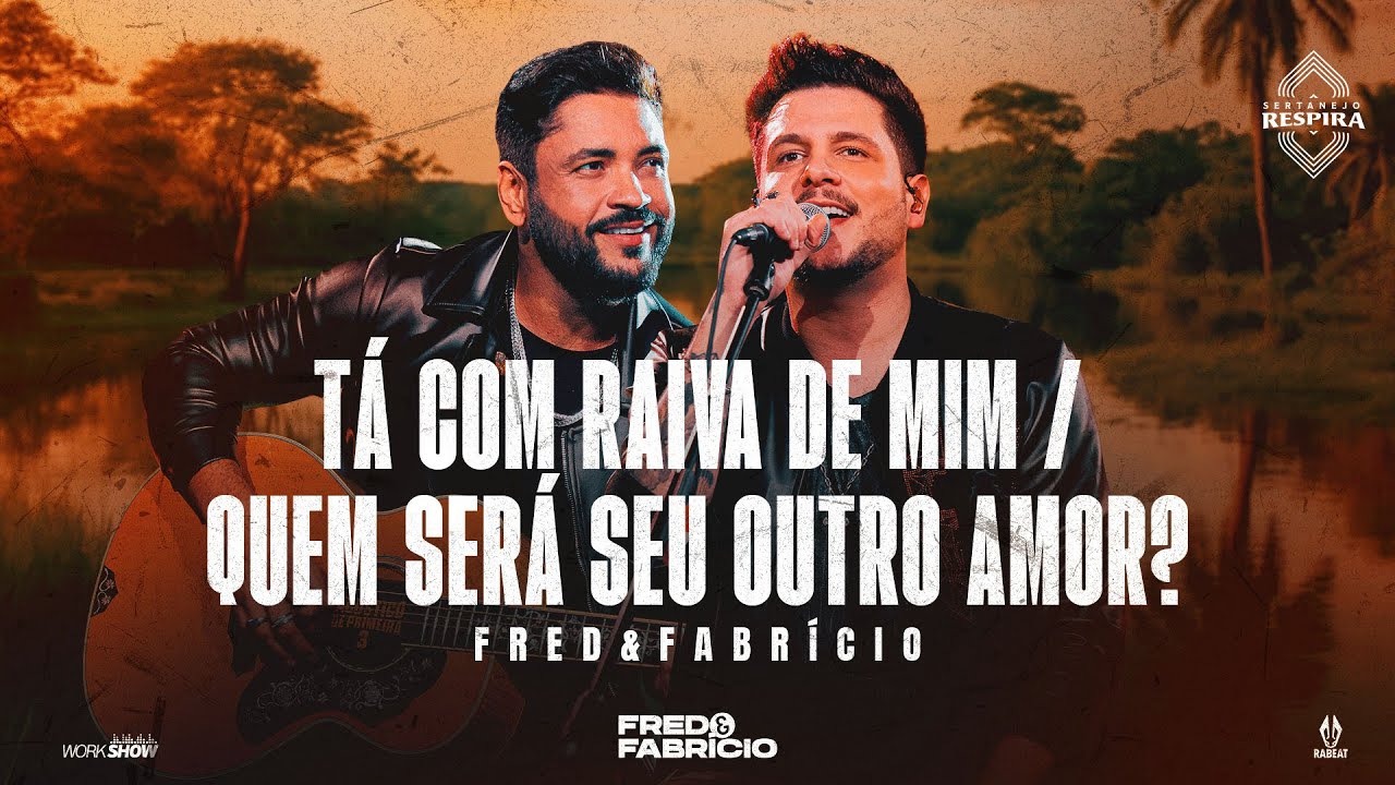 Fred & Fabrício - Tá Com Raiva de Mim / Quem Será Seu Outro Amor? (Clipe Oficial)