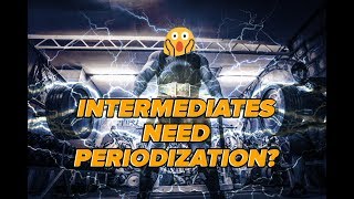 Do Intermediate Lifters Need Periodization