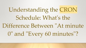 Understanding the CRON Schedule: What