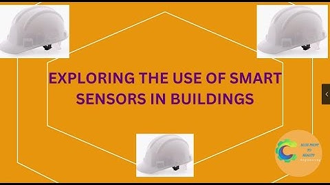 Exploring the Use of Smart Sensors in Buildings