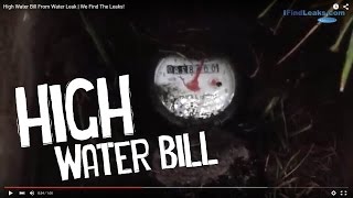 High Water Bill From Water Leak | We Find The Leaks!