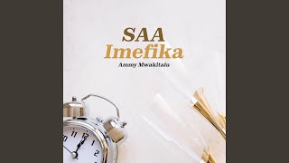 Saa Imefika