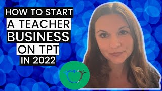 How to Start a Teachers Pay Teachers Business in 2022 TPT For Beginners