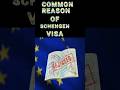 Top Common Reasons for Schengen Visa Rejection | Schengen Visa Rejection के मुख्य कारण जानिए