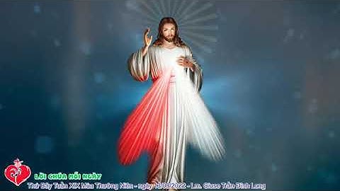 VIDEO Tiếng Gọi Lòng Chúa Thương Xót | Thứ Bảy Tuần XIX Thường Niên - 13/08/2022