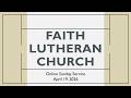 Online Sunday Service | April 19, 2026 | Faith Lutheran Church, Pleasant Hill, CA
