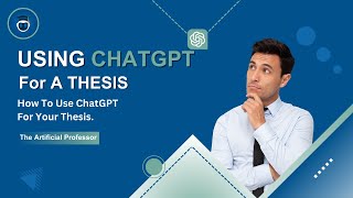 How To Use ChatGPT For Academic Thesis | Master Your Thesis In 2025
