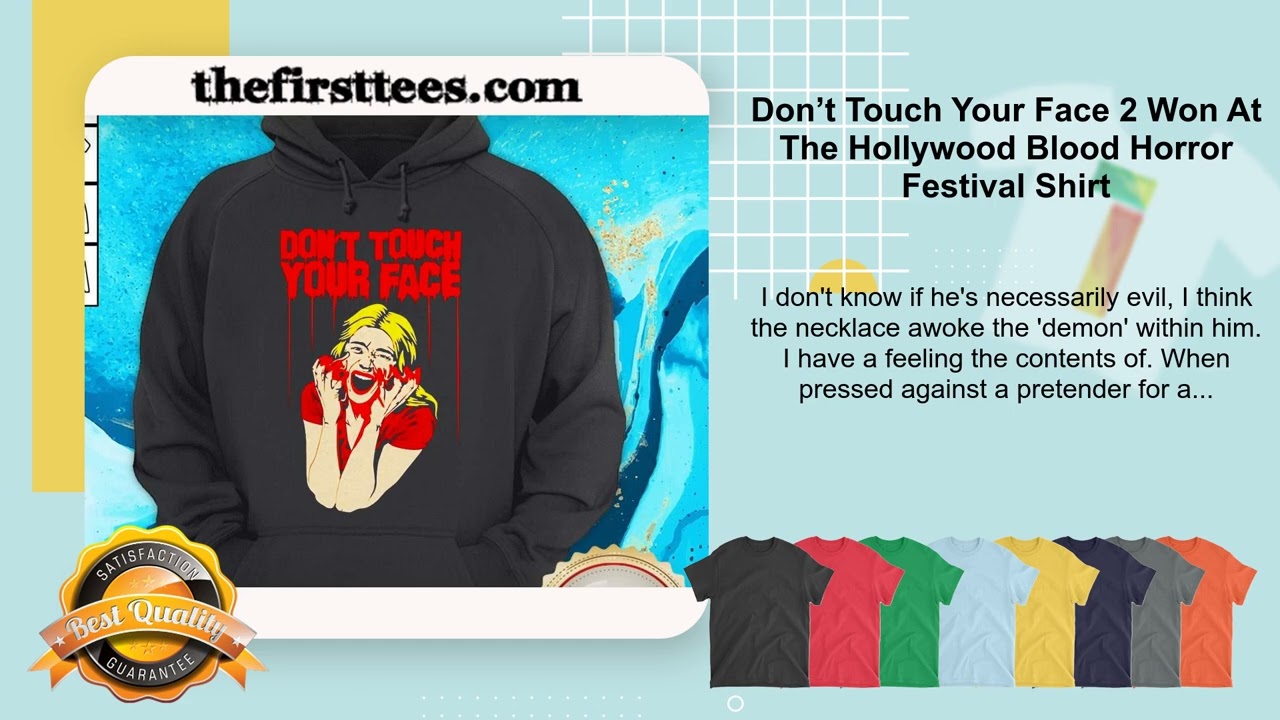Don’t Touch Your Face 2 Won At The Hollywood Blood Horror Festival Shirt