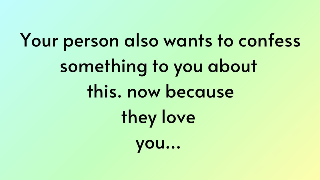 God message today | Your person also wants to confess something to you ...