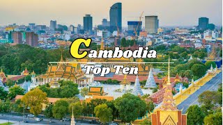 Cambodia  Top 10 Must Visit Destinations 2024