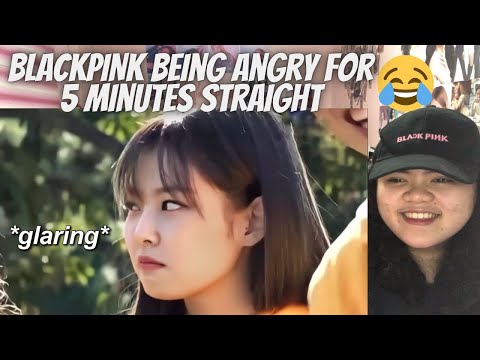 BLACKPINK Being Angry for 5 Minutes Straight 