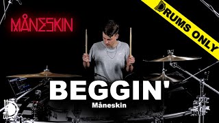 Beggin' - Måneskin | DRUMS ONLY