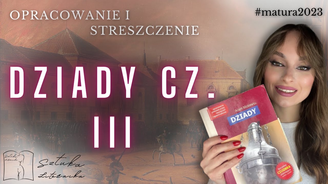 Ustęp Dziady Cz 3 Streszczenie Dziady cz. III – streszczenie i opracowanie. MATURA 2023 - YouTube