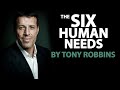 How to understand people through the 6 human needs by tony robbins