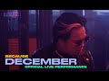 Because - December (Official Live Performance)