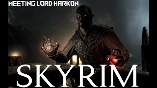 SKYRIM meeting Lord Harkon