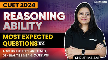 CUET 2024 Reasoning Ability | Most Expected Questions | Class 4 - By Shruti Ma