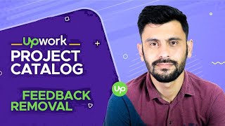 Upwork Feedback Removal-How to remove Feedback from Upwork Profile/Project Catalog- Zakir Ahmad Shah